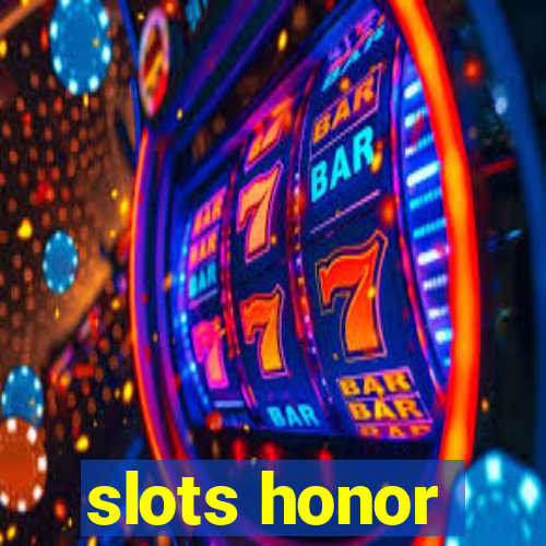 slots honor